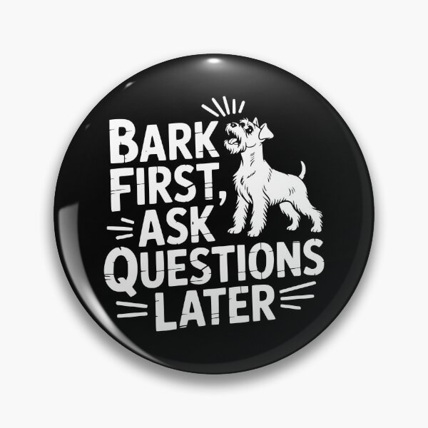Item preview, Bark First Ask Questions Later designed and sold by theartfulaspie.