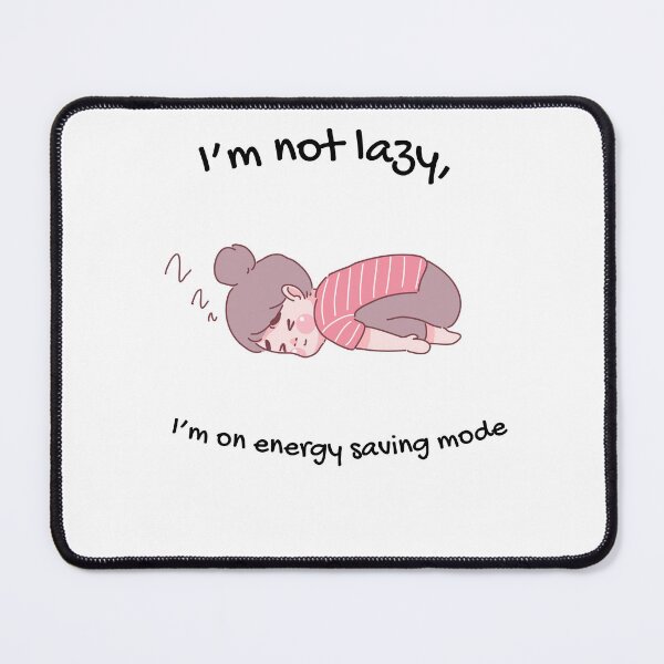 Item preview, I'm Not Lazy I'm On Energy Saving Mode - Funny Aesthetic Sleepy Girl Design designed and sold by thazinart.