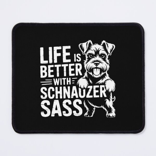 Item preview, Life Is Better With Schnauzer Sass designed and sold by theartfulaspie.