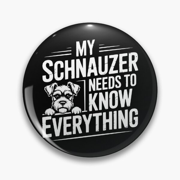 Item preview, My Schnauzer Needs To Know Everything designed and sold by theartfulaspie.