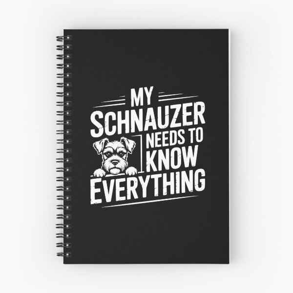 Item preview, My Schnauzer Needs To Know Everything designed and sold by theartfulaspie.