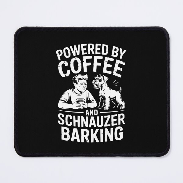 Item preview, Powered By Coffee And Schnauzer Barking designed and sold by theartfulaspie.