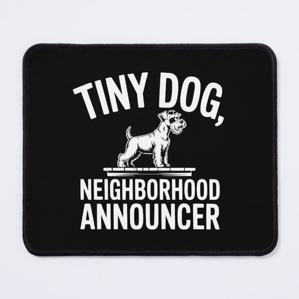 Item preview, Tiny Dog Neighborhood Announcer designed and sold by theartfulaspie.