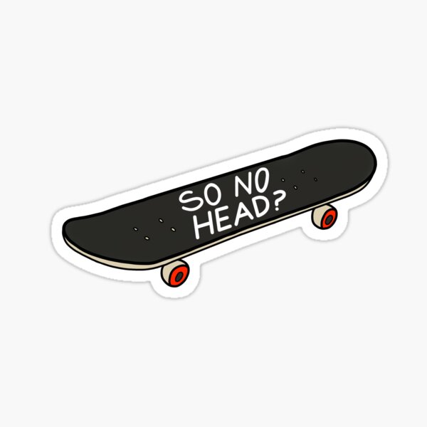 *breaks skateboard* Sticker for Sale by Sabrina Sanchez