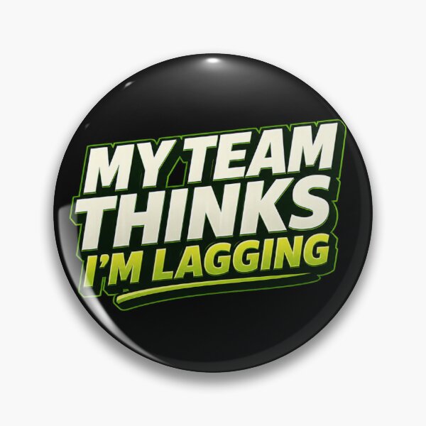 Item preview, My Team Thinks I’m Lagging Funny Online Gamer Design designed and sold by Fangtasia77.