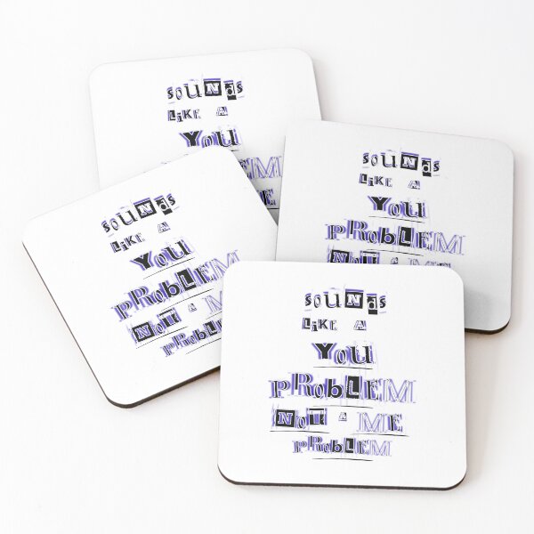 Item preview, Sounds Like A You Problem Not A Me Problem Ransom Style Design designed and sold by Snedsdigital.