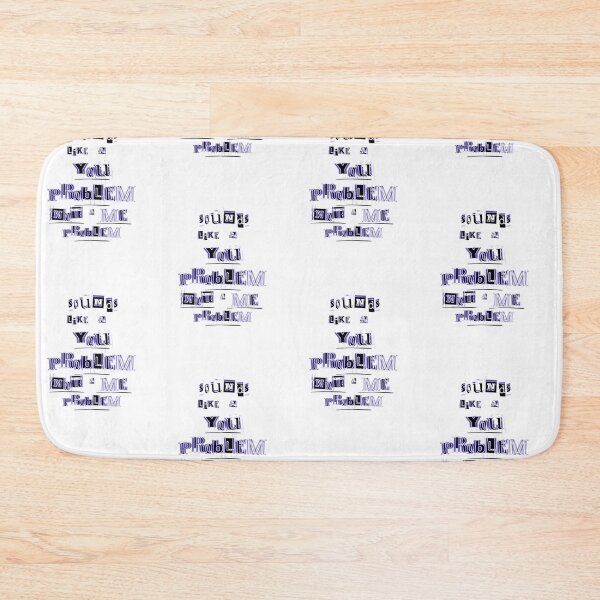 Item preview, Sounds Like A You Problem Not A Me Problem Ransom Style Design designed and sold by Snedsdigital.