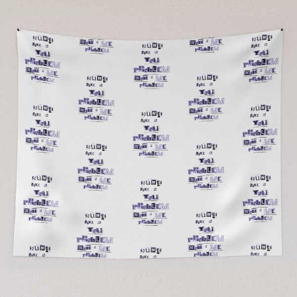 Item preview, Sounds Like A You Problem Not A Me Problem Ransom Style Design designed and sold by Snedsdigital.