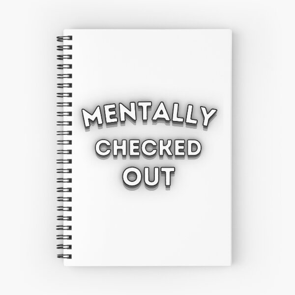 Item preview, Mentally Checked Out Funny Relatable Quote Design designed and sold by Snedsdigital.