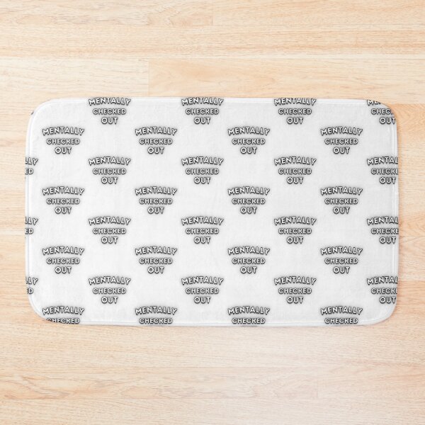 Item preview, Mentally Checked Out Funny Relatable Quote Design designed and sold by Snedsdigital.