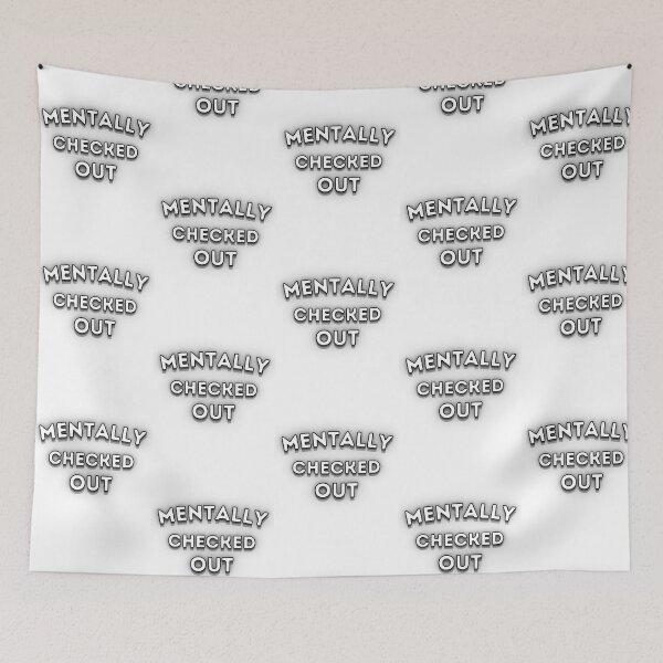 Item preview, Mentally Checked Out Funny Relatable Quote Design designed and sold by Snedsdigital.