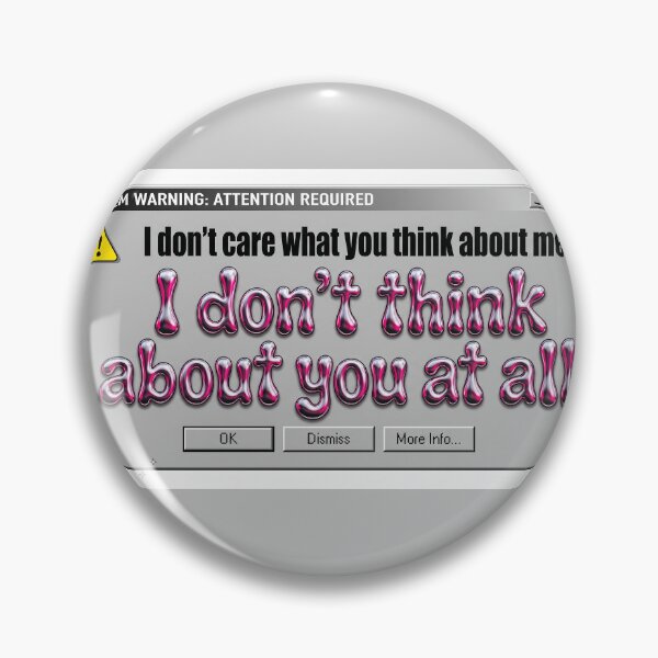 Item preview, System Warning: I Don't Think About You At All - Y2K Retro Error Message  designed and sold by Tokraz-art.