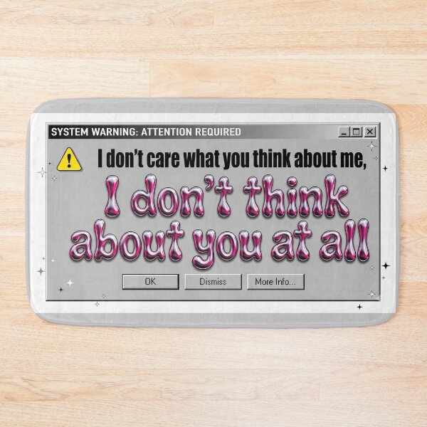 Item preview, System Warning: I Don't Think About You At All - Y2K Retro Error Message  designed and sold by Tokraz-art.