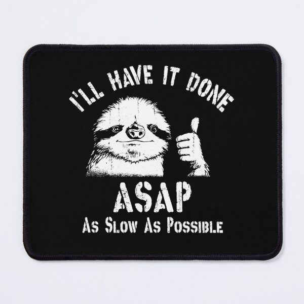 Item preview, Funny Sloth ASAP As Slow As Possible Sarcastic Work Humor designed and sold by Ali-printshop.