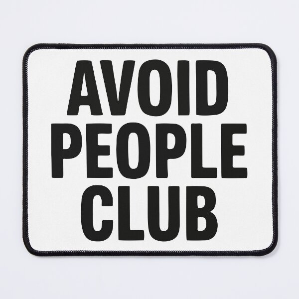 Item preview, Avoid People Club Introvert Humor designed and sold by HandicraftArt.