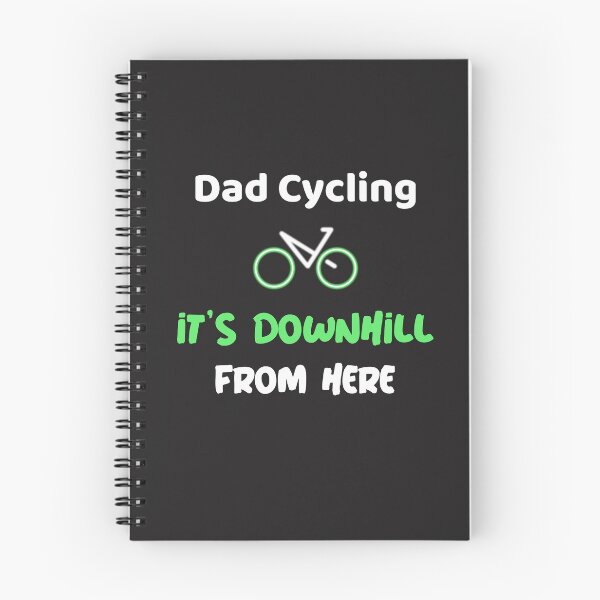 Item preview, It's Downhill From Here - Dad Cycling designed and sold by GreyTee.