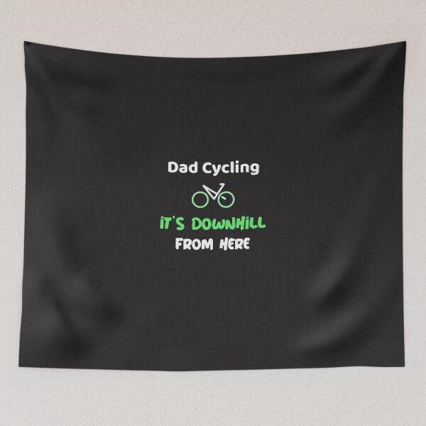 Item preview, It's Downhill From Here - Dad Cycling designed and sold by GreyTee.