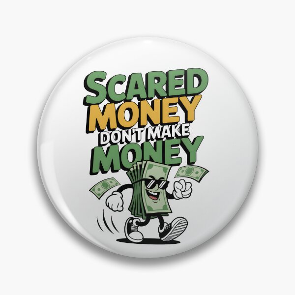 Item preview, Scared Money Don't make Money designed and sold by BuxomBabe21.