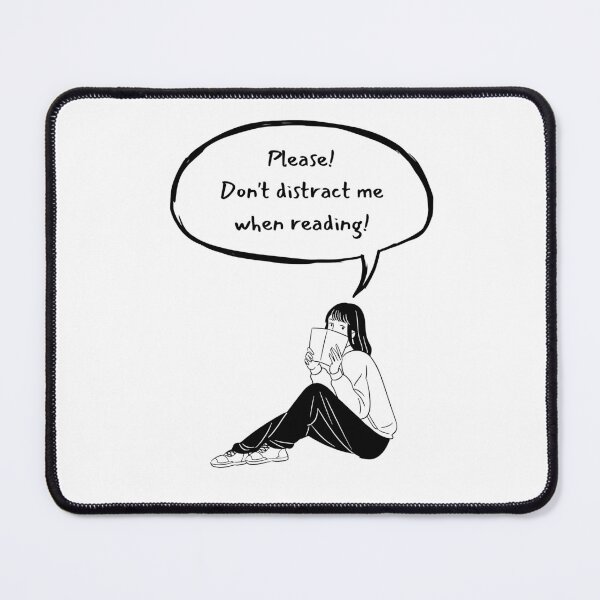 Item preview, "Please! Don't distract me when reading!" Design designed and sold by OneMoreChapter54.