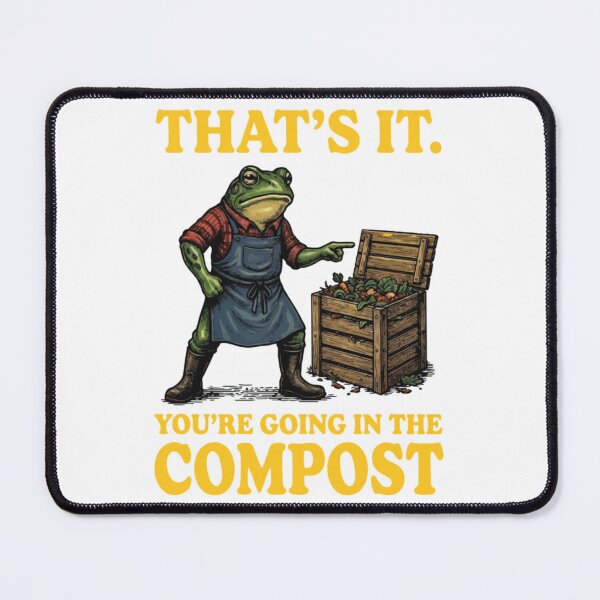 Item preview, That's It You're Going in The Compost designed and sold by Ali-printshop.