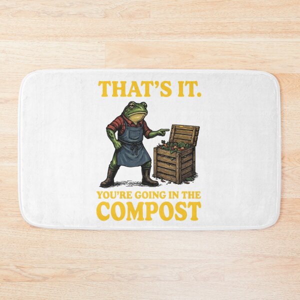 Item preview, That's It You're Going in The Compost designed and sold by Ali-printshop.