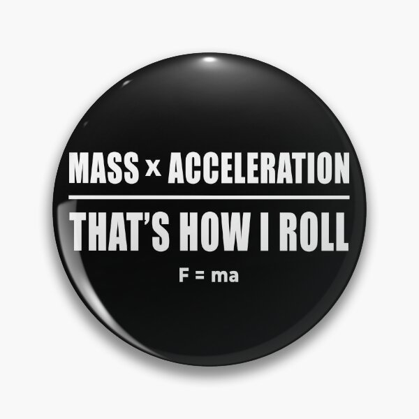 Item preview, Funny Physics Joke Mass Acceleration Science Humor designed and sold by zakariamakoudi.