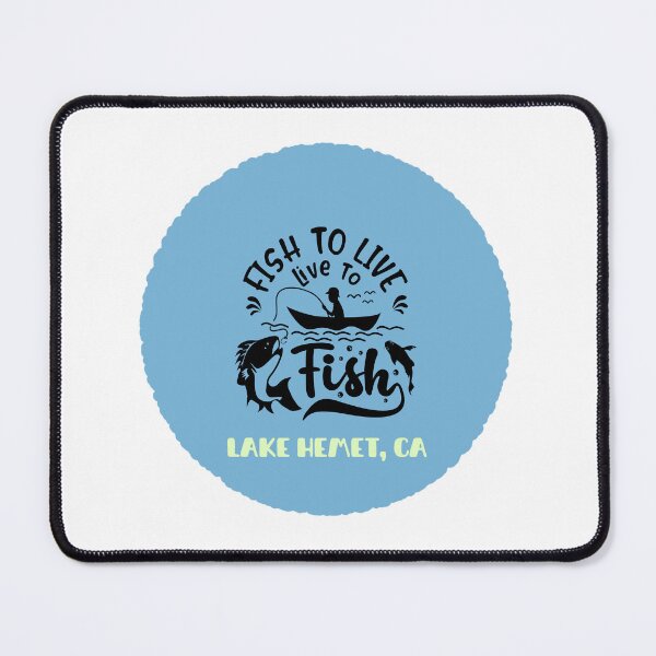Item preview, Lake Hemet, CA. Fish to Live, Live to Fish. Gift for a Fly Fishing Fan. Trout Fishing. Bass Fishing. designed and sold by ShrimpAndGrits.