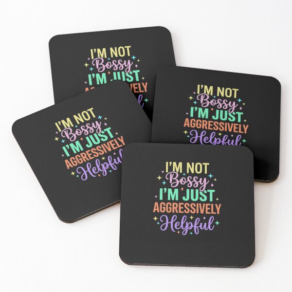 Item preview, I'm Not Bossy I'm Just Aggressively Helpful Funny Personality Quote designed and sold by FormalDehyena.