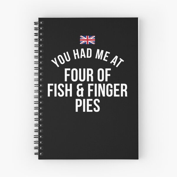 Item preview, You Had Me At Four Of Fish & Finger Pies British Culture UK Humor Anglophile designed and sold by FormalDehyena.