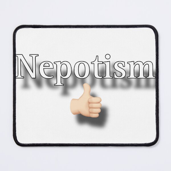 Item preview, Nepotism designed and sold by DidrikvonBern.