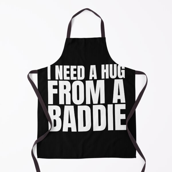 Item preview, I Need A Hug From A Baddie designed and sold by Dondonmart.