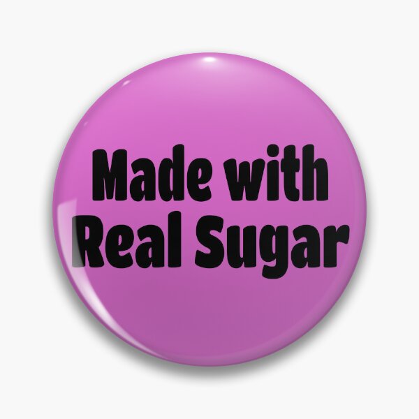 Item preview, Made with Real Sugar (Black Text) designed and sold by Flirty Merch.
