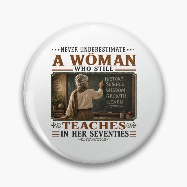 Item preview, Never Underestimate Woman Who Still Teaches in Her Seventies - Teacher Retirement designed and sold by CutOutIdols.
