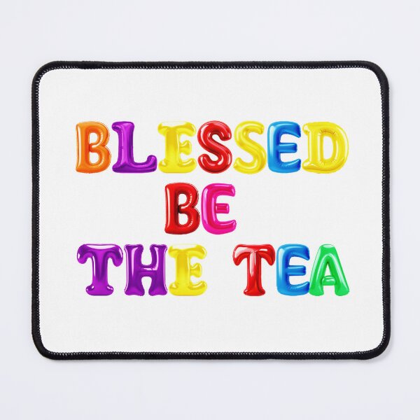 Item preview, ☕ BLESSED BE THE TEA ☕- BALLOON POP VERSION designed and sold by WheelieGdArt.