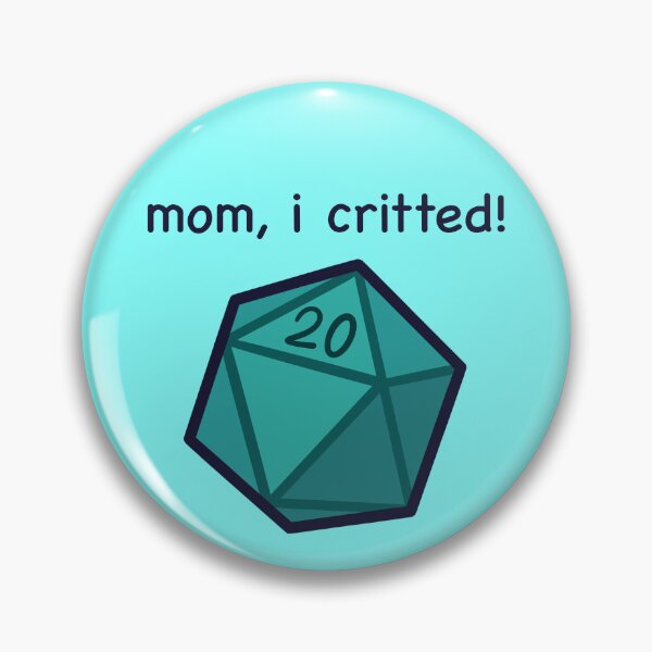 Item preview, "Mom, I Critted!" Nat 20 Die designed and sold by CakepopsnManga.