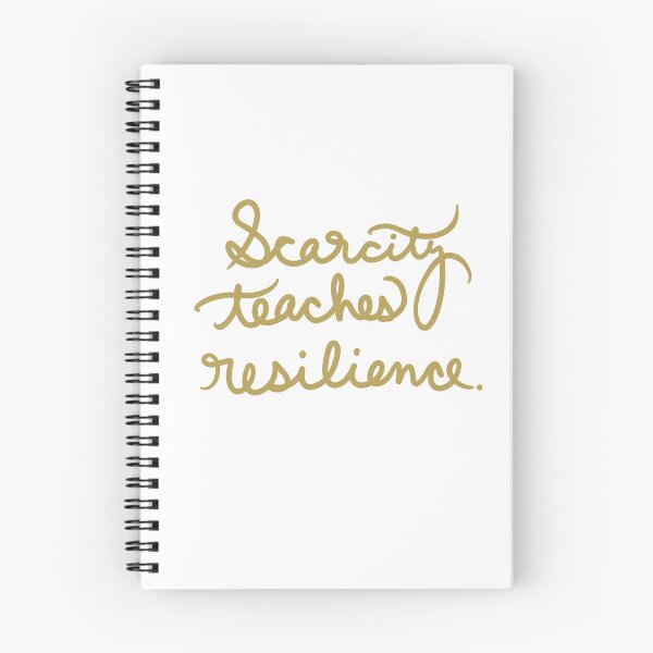 Item preview, Scarcity Teaches Resilience  designed and sold by abeink.