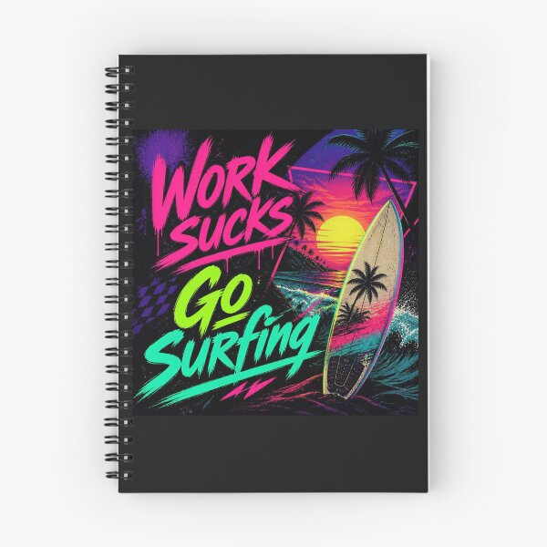 Item preview, Work sucks go surfing designed and sold by JackFreestone.