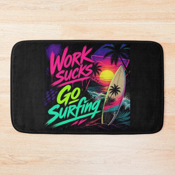 Item preview, Work sucks go surfing designed and sold by JackFreestone.
