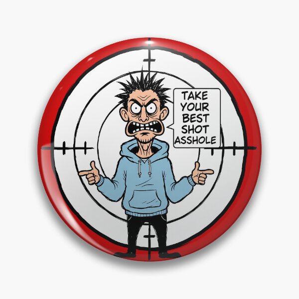 Item preview, Take Your Best Shot Asshole designed and sold by Based Originals.