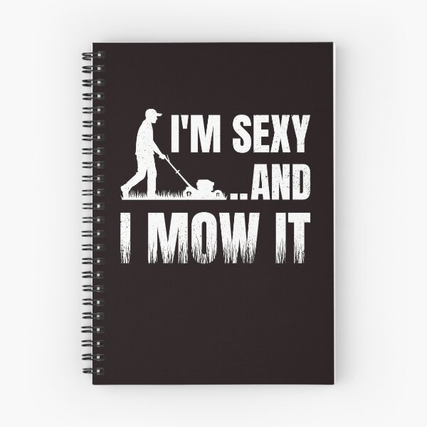 Item preview, Gardening Funny Im Sexy And I Mow It designed and sold by Antdoodle.