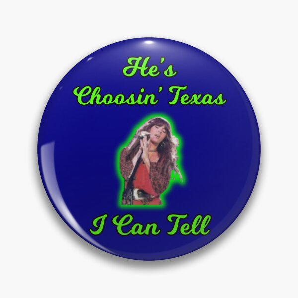 Item preview, He's Choosin' Texas I Can Tell  designed and sold by WoodburyLake.