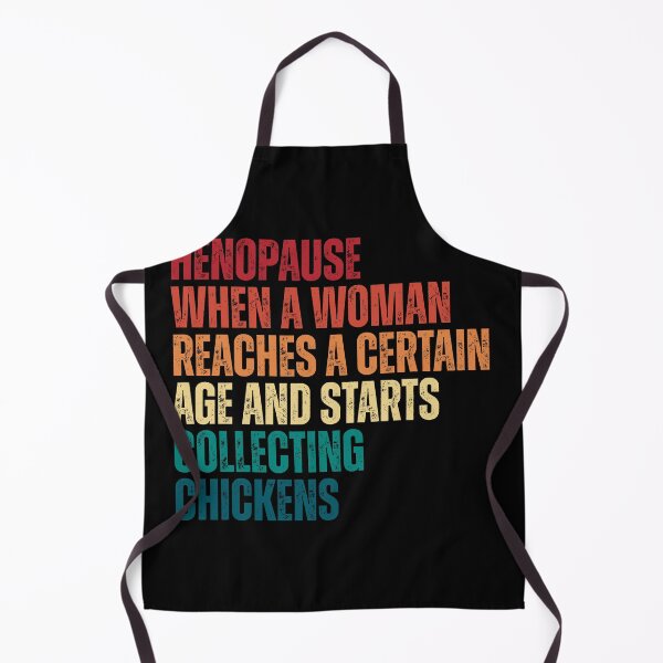 Item preview, Henopause When A Woman Reaches A-Certain Age designed and sold by Dondonmart.