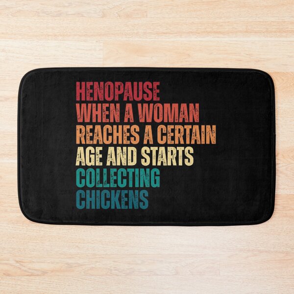 Item preview, Henopause When A Woman Reaches A-Certain Age designed and sold by Dondonmart.