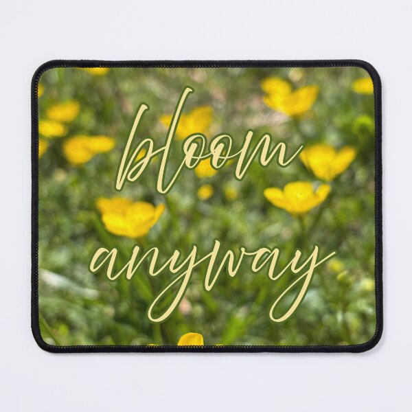 Item preview, Bloom Anyway Wildflower Quote Aesthetic designed and sold by Salty Colors Studio.