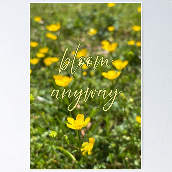 Item preview, Bloom Anyway Wildflower Quote Aesthetic designed and sold by Salty Colors Studio.