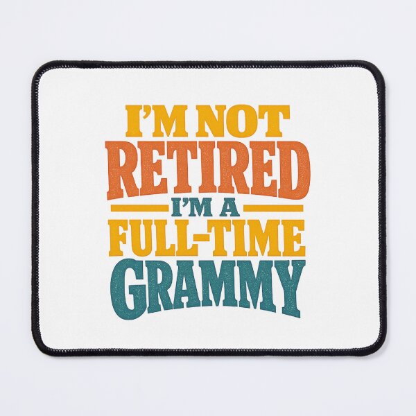 Item preview, Im Not Retired Im A Full Time Grammy designed and sold by LuveraxArt.