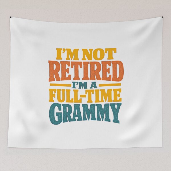 Item preview, Im Not Retired Im A Full Time Grammy designed and sold by LuveraxArt.