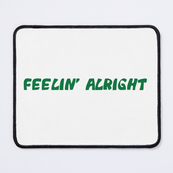 Item preview, Feelin' Alright designed and sold by Palaciel.