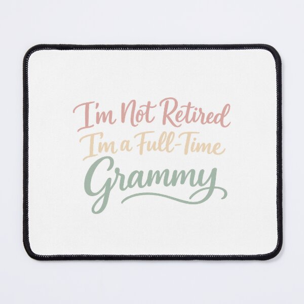 Item preview, Im Not Retired Im A Full Time Grammy designed and sold by LuveraxArt.