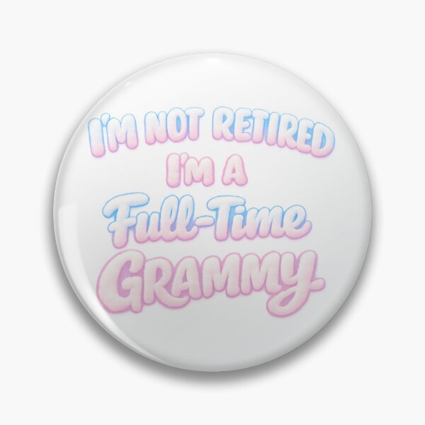 Item preview, Im Not Retired Im A Full Time Grammy designed and sold by LuveraxArt.